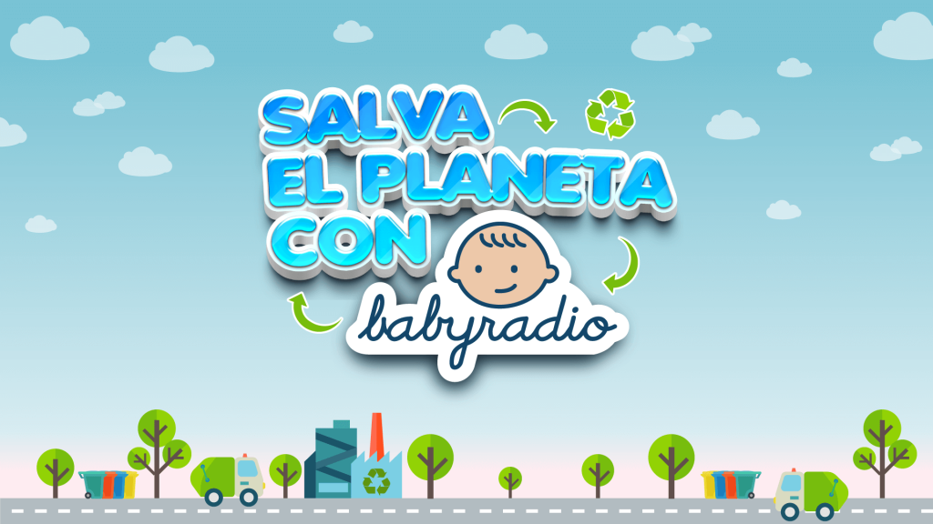Salva el Planeta con Babyradio